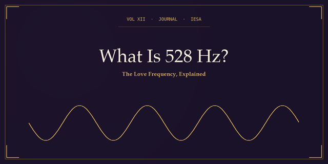 What Is 528 Hz? The Love Frequency, Explained