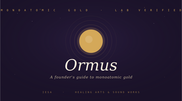 What Is Ormus? A Founder's Plain-English Guide to Monoatomic Gold